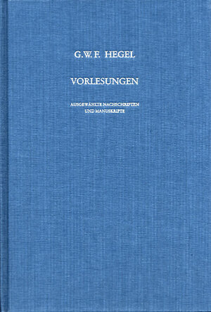 ISBN 9783787307791: Vorlesungen über die Geschichte der Philosophie. Teil 1 - Einleitung in die Geschichte der Philosophie. Orientalische Philosophie