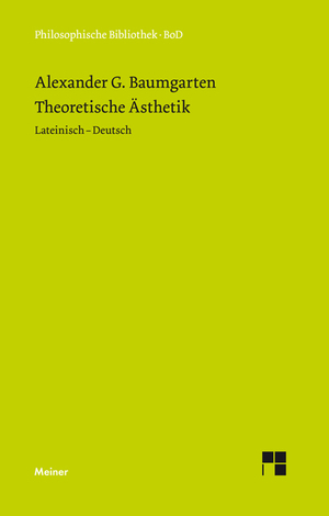 ISBN 9783787307852: Theoretische Ästhetik - Die grundlegenden Abschnitte aus der »Aesthetica« (1750/58). Zweisprachige Ausgabe