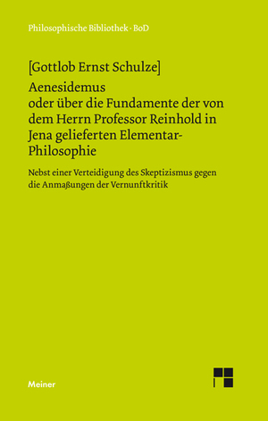 ISBN 9783787312801: Aenesidemus oder über die Fundamente der von Herrn Professor Reinhold in Jena gelieferten Elementar-Philosophie