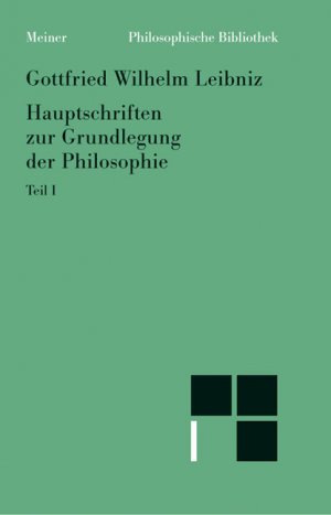 ISBN 9783787313044: Philosophische Werke / Hauptschriften zur Grundlegung der Philosophie 1