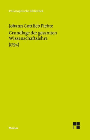 ISBN 9783787313341: Grundlage der gesamten Wissenschaftslehre – als Handschrift für seine Zuhörer (1794)