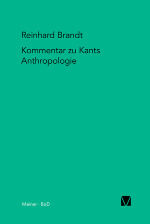 ISBN 9783787313846: Kritischer Kommentar zu Kants Anthropologie in pragmatischer Hinsicht (1798)