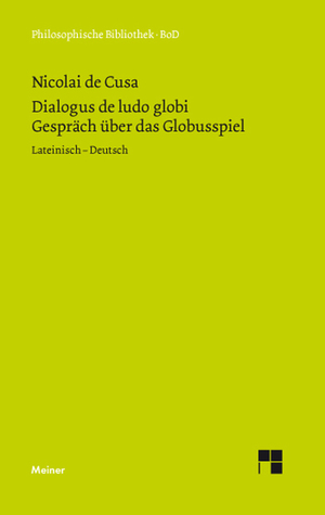 ISBN 9783787315543: Dialogus de ludo globi. Über das Globusspiel - Zweisprachige Ausgabe (lateinisch-deutsche Parallelausgabe, Heft 22)