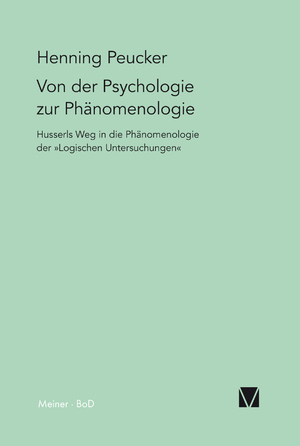 ISBN 9783787316144: Von der Psychologie zur Phänomenologie - Husserls Weg in die Phänomenologie der »Logischen Untersuchungen«