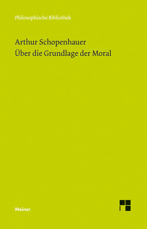 gebrauchtes Buch – Arthur Schopenhauer – Über die Grundlage der Moral