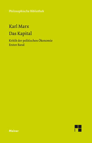 ISBN 9783787319596: Das Kapital - Kritik der politischen Ökonomie. Erster Band