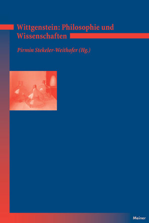 gebrauchtes Buch – Stekeler-Weithofer, Pirmin  – Wittgenstein: Zu Philosophie und Wissenschaft. (Deutsches Jahrbuch Philosophie 3).