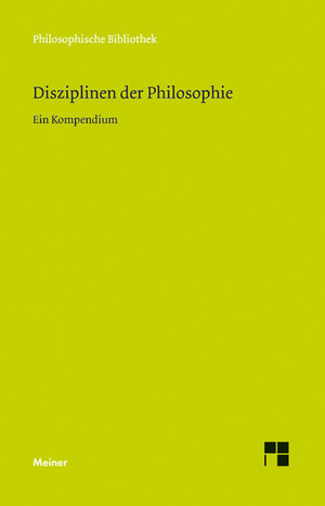 ISBN 9783787325313: Disziplinen der Philosophie - Ein Kompendium