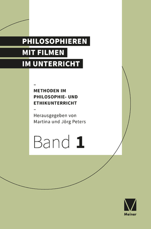 ISBN 9783787345564: Philosophieren mit Filmen im Unterricht | Jörg Peters (u. a.) | Taschenbuch | Methoden im Philosophie- und Ethikunterricht | 318 S. | Deutsch | 2024 | Meiner, F | EAN 9783787345564