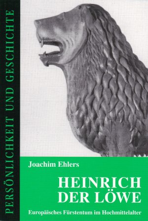 neues Buch – Joachim Ehlers – Heinrich der Löwe | Europäisches Fürstentum im Hochmittelalter | Joachim Ehlers | Taschenbuch | Persönlichkeit und Geschichte | Deutsch | 2021 | Muster-Schmidt Verlag | EAN 9783788101497