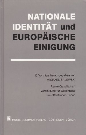 ISBN 9783788115326: Nationale Identität und "Europäische Einigung" - 15 Vorträge. Für die Ranke-Gesellschaft, Vereinigung für Geschichte im öffentlichen Leben