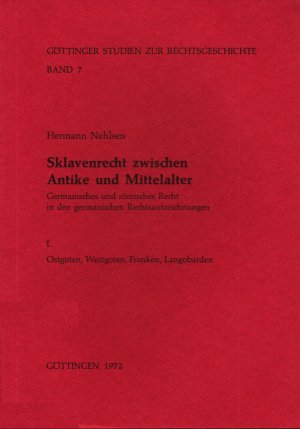 ISBN 9783788118099: Sklavenrecht zwischen Antike und Mittelalter. Germanisches und römisches Recht in den germanischen Rechtsaufzeichnungen. I. Ostgoten, Westgoten, Franken, Langobarden. [Göttinger Studien zur Rechtsgeschichte. Bd. 7]. Bd. 1 [So komplett].