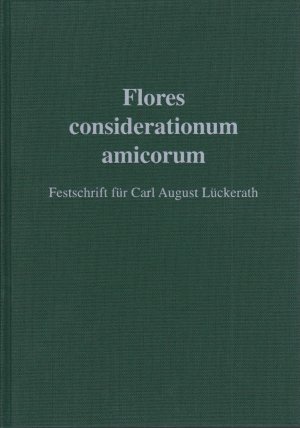 ISBN 9783788118440: Flores considerationum amicorum - Festschrift für Carl August Lückerath