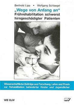 ISBN 9783788302832: Wege von Anfang an – Frührehabilitation schwerst hirngeschädigter Patienten