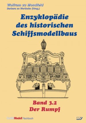 ISBN 9783788311575: Enzyklopädie des historischen Schiffsmodellbaus / Der Rumpf, Teil 2