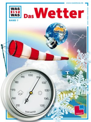 ISBN 9783788602475: Was ist was, Band 007: Das Wetter