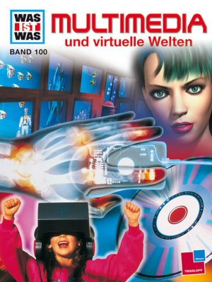 gebrauchtes Buch – Dr. Rainer – WAS IST WAS, Band 100: Multimedia und virtuelle Welten