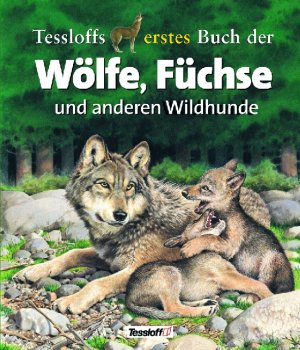 ISBN 9783788609214: Tessloffs erstes Buch der Wölfe, Füchse und anderen Wildhunde