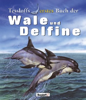 ISBN 9783788609863: Tessloff erstes Buch der Wale und Delfine