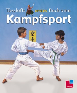 ISBN 9783788610487: Tessloffs erstes Buch vom Kampfsport