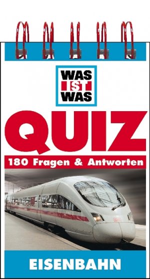 ISBN 9783788611606: Was ist was Quiz / Quizblock - 180 Fragen & Antworten -Thema Eisenbahn