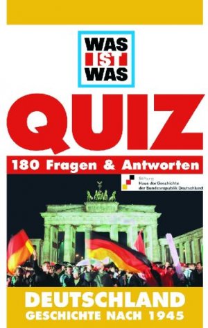 ISBN 9783788611699: Was ist Was? Quiz - 180 Fragen und Antworten. Thema: Deutschland. Geschichte nach 1945