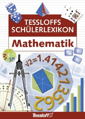 ISBN 9783788612856: Mathematik - Tessloffs Schülerlexikon - Ein umfassender und hilfreicher Begleiter durch die Schulzeit