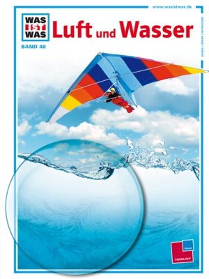 ISBN 9783788628802: Was ist was, Band 048: Luft und Wasser