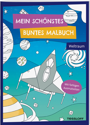 ISBN 9783788645175: Mein schönstes buntes Malbuch. Weltraum – Mit farbigen Ausmalseiten. Ab 5 Jahren.