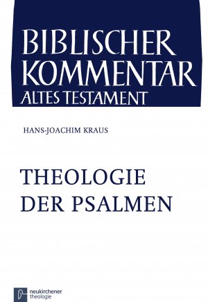 ISBN 9783788706111: Biblischer Kommentar Altes Testament, Bd.15/3: Theologie der Psalmen