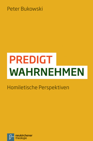 ISBN 9783788713614: Predigt wahrnehmen - Homiletische Perspektiven