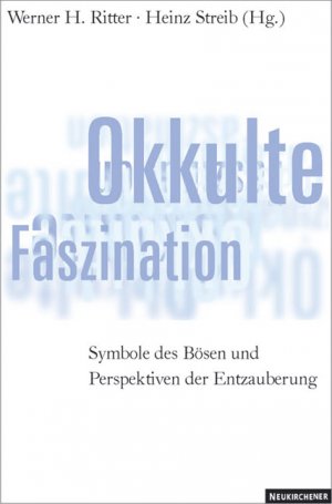 ISBN 9783788716554: Okkulte Faszination - Symbole des Bösen und Perspektiven der Entzauberung – Theologische, religionssoziologische und religionspädagogische Annäherungen