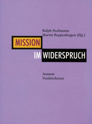 ISBN 9783788717704: Mission im Widerspruch