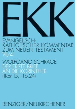 ISBN 9783788718220: Der erste Brief an die Korinther, EKK VII/4 – (1 Kor 15,1-16,24)