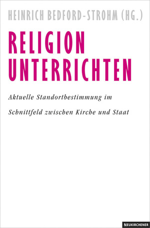 gebrauchtes Buch – Bedford-Strohm, Heinrich  – Religion unterrichten - Aktuelle Standortbestimmung im Schnittfeld zwischen Kirche und Gesellschaft