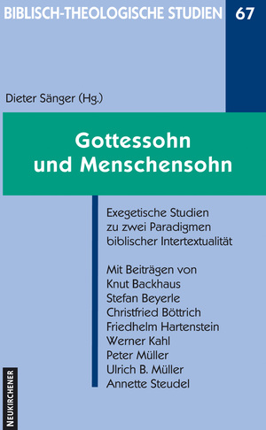 ISBN 9783788720698: Gottessohn und Menschensohn - Exegetische Studien zu zwei Paradigmen biblischer Intertextualität