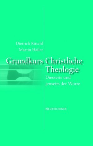 gebrauchtes Buch – Ritschl, Dietrich; Hailer – Grundkurs Christliche Theologie