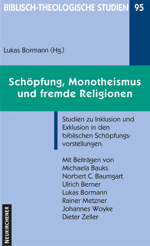 ISBN 9783788722791: Schöpfung, Monotheismus und fremde Religionen – Studien zu Inklusion und Exklusion in den biblischen Schöpfungsvorstellungen