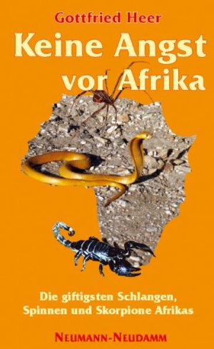 ISBN 9783788808174: Keine Angst vor Afrika – Die giftigsten Schlangen, Spinnen und Skorpione Afrikas