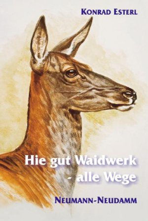 ISBN 9783788808273: Hie gut Waidwerk - alle Wege