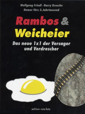 ISBN 9783788810023: Rambos & Weicheier - Das neue 1 x 1 der Versager und Verdrescher