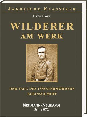 ISBN 9783788819729: Wilderer am Werk - Der Fall des Förstermörders Kleinschmidt