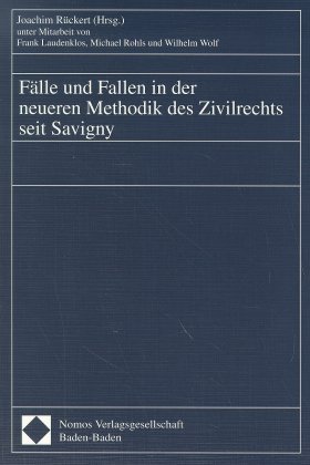 ISBN 9783789050534: Fälle und Fallen in der neueren Methodik des Zivilrechts seit Savigny