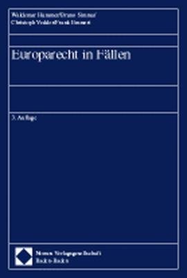 ISBN 9783789056338: Europarecht in Fällen – Die Rechtsprechung des EuGH, des EuG und deutscher und österreichischer Gerichte