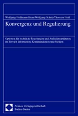 ISBN 9783789064562: Konvergenz und Regulierung: Optionen für rechtliche Regelungen und Aufsichtsstrukturen im Bereich Information, Kommunikation und Medien.