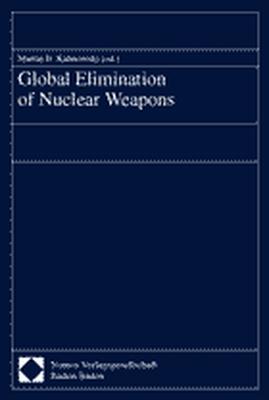 ISBN 9783789065941: Global Elimination of Nuclear Weapons