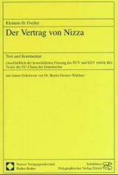 ISBN 9783789072130: Der Vertrag von Nizza. Text und Kommentar, einschließlich der konsolidierten Fassung des EUV und EGV sowie des Textes der EU-Charta der Grundrechte. Mit Geleitwort von Dr. Benita Ferrero-Waldner.