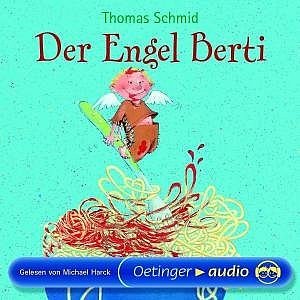 neues Hörbuch – Thomas Schmid – Der Engel Berti