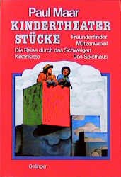 ISBN 9783789119569: Kindertheaterstücke - Die Reise durch das Schweigen - Kikerkiste - Das Spielhaus - Freundefinder - Mützenwexel