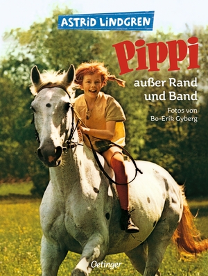 gebrauchtes Buch – Astrid Lindgren – Pippi außer Rand und Band: Mit farbigen Fotos aus dem Kinofilm. Astrid Lindgren Kinderbuch-Klassiker mit Film-Fotos. Oetinger Kinderbuch und Vorlesebuch ab 6 Jahren (Pippi Langstrumpf)